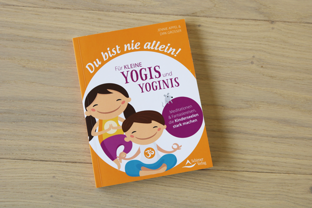 Yoga für Kinder - Du bist nie allein! Meditationen und Fantasiereisen für Kinder.