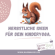 kinderyoga herbst